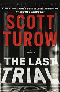 VIEW [EPUB KINDLE PDF EBOOK] The Last Trial by  Scott Turow ✓