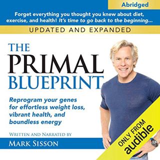 [VIEW] EBOOK EPUB KINDLE PDF The Primal Blueprint: Reprogram Your Genes for Effortless Weight Loss,