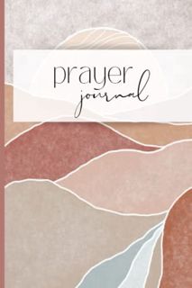 READ [EBOOK EPUB KINDLE PDF] Prayer Journal: 365 Days of Journaling to Feel Closer to God. Prayer Jo