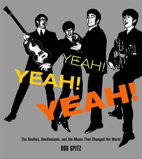 [VIEW] EPUB KINDLE PDF EBOOK Yeah! Yeah! Yeah!: The Beatles, Beatlemania, and the Music that Changed