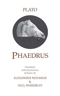READ PDF EBOOK EPUB KINDLE Phaedrus (Hackett Classics) by  Plato,Alexander Nehamas,Paul Woodruff 💚
