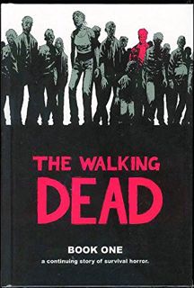 [Access] EPUB KINDLE PDF EBOOK The Walking Dead: A Continuing Story of Survival Horror, Book 1 by  R