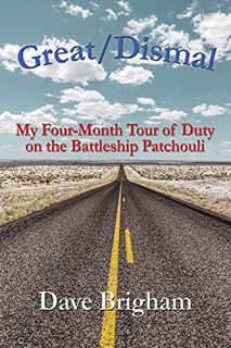Get [KINDLE PDF EBOOK EPUB] Great/Dismal: My Four-Month Tour of Duty on The Battleship Patchouli by