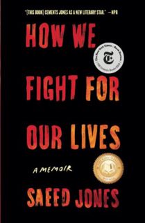 [View] [EPUB KINDLE PDF EBOOK] How We Fight for Our Lives: A Memoir by  Saeed Jones 🗂️