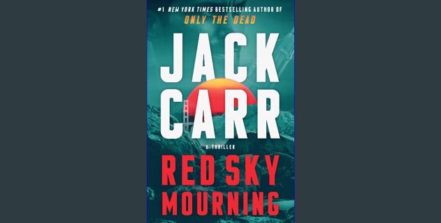 Read ebook [PDF] ⚡ Red Sky Mourning: A Thriller (Terminal List Book 7) Full Pdf