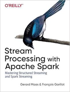 [GET] [PDF EBOOK EPUB KINDLE] Stream Processing with Apache Spark: Mastering Structured Streaming an