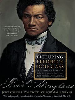 Access PDF EBOOK EPUB KINDLE Picturing Frederick Douglass: An Illustrated Biography of the Nineteent