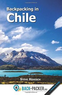 [Read] [EPUB KINDLE PDF EBOOK] Backpacking in Chile: Travel Guide & Trekking Guide for Independent T
