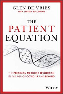GET [PDF EBOOK EPUB KINDLE] The Patient Equation: The Precision Medicine Revolution in the Age of CO