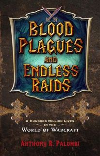 VIEW [PDF EBOOK EPUB KINDLE] Blood Plagues and Endless Raids: A Hundred Million Lives in the World o