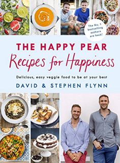 [GET] [EBOOK EPUB KINDLE PDF] The Happy Pear: Recipes for Happiness: Delicious, Easy Vegetarian Food