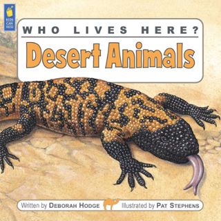 [ACCESS] KINDLE PDF EBOOK EPUB Who Lives Here? Desert Animals by  Deborah Hodge &  Pat Stephens 💖
