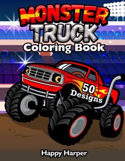 Get PDF EBOOK EPUB KINDLE Monster Truck Coloring Book: A Fun Coloring Book For Kids Ages 4-8 With Ov