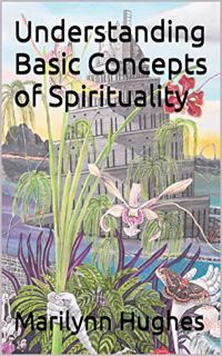 [Access] [KINDLE PDF EBOOK EPUB] Understanding Basic Concepts of Spirituality (Preparation for Astra