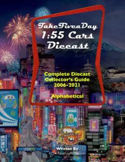 [GET] [EPUB KINDLE PDF EBOOK] TakeFiveaDay 1:55 CARS Diecast (Complete Collector's Guide 2006-2021)