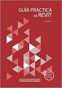 [Get] KINDLE PDF EBOOK EPUB Guía práctica de Revit: Volumen 1 (Spanish Edition) by Salvador Moret Co
