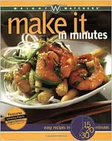 View [PDF EBOOK EPUB KINDLE] Weight Watchers Make It in Minutes: Easy Recipes in 15, 20, and 30 Minu