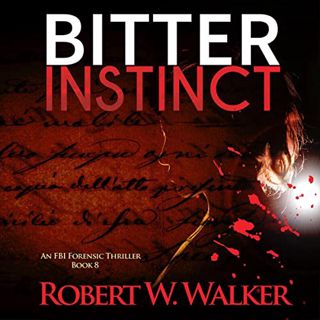 View [KINDLE PDF EBOOK EPUB] Bitter Instinct by  Robert W. Walker,Tom Fria,Instinct Ink Books 📝
