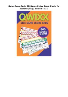 Download (PDF) Qwixx Score Pads: 800 Large Qwixx Score Sheets for Scorekeeping | Size 8.5' x 11