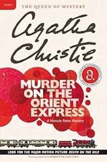 [GET] [EBOOK EPUB KINDLE PDF] Murder on the Orient Express: A Hercule Poirot Mystery (Hercule Poirot