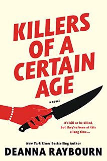 Get EPUB KINDLE PDF EBOOK Killers of a Certain Age by  Deanna Raybourn 🖊️