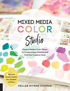 [VIEW] [KINDLE PDF EBOOK EPUB] Mixed Media Color Studio: Explore Modern Color Theory to Create Uniqu