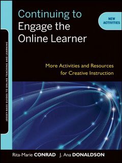 ACCESS [KINDLE PDF EBOOK EPUB] Continuing to Engage the Online Learner: More Activities and Resource