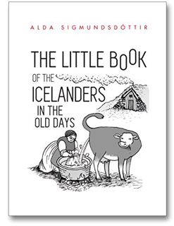 [Read] [KINDLE PDF EBOOK EPUB] The Little Book of the Icelanders in the Old Days by  Alda Sigmundsdo