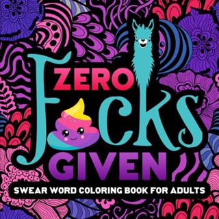 [READ] KINDLE PDF EBOOK EPUB Swear Word Coloring Book For Adults: Zero F*cks Given by  Honey Badger