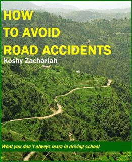 [Read] [EBOOK EPUB KINDLE PDF] How to Avoid Road Accidents : What you don't always learn from drivin