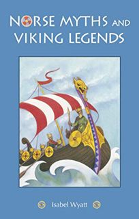 [Get] KINDLE PDF EBOOK EPUB Norse Myths and Viking Legends by  Isabel Wyatt 📧