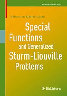 [VIEW] [PDF EBOOK EPUB KINDLE] Special Functions and Generalized Sturm-Liouville Problems (Frontiers
