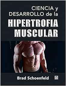 [GET] [KINDLE PDF EBOOK EPUB] Ciencia y desarrollo de la hipertrofia muscular (Spanish Edition) by B