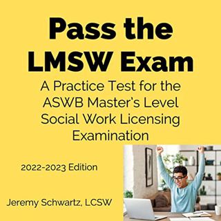 [View] [EPUB KINDLE PDF EBOOK] Pass the LMSW Exam: A Practice Test for the ASWB Master's Level Socia