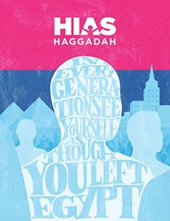 [GET] KINDLE PDF EBOOK EPUB HIAS Haggadah by  Rachel Grant Meyer &  Hillel Smith 💚