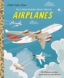 ACCESS [KINDLE PDF EBOOK EPUB] My Little Golden Book About Airplanes by  Michael Joosten &  Paul Bos