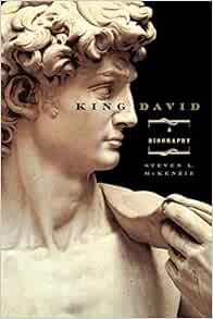 Read [EBOOK EPUB KINDLE PDF] King David: A Biography by Steven L. McKenzie 🖋️