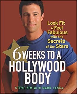 Read KINDLE PDF EBOOK EPUB 6 Weeks to a Hollywood Body: Look Fit and Feel Fabulous with the Secrets