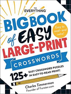 VIEW [PDF EBOOK EPUB KINDLE] The Everything Big Book of Easy Large-Print Crosswords: 125+ Easy Cross
