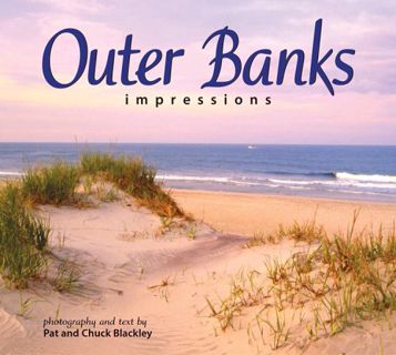 Access [EBOOK EPUB KINDLE PDF] Outer Banks Impressions by  photography by Chuck Blackley 📪