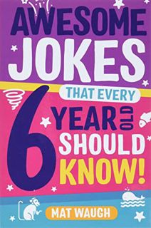 ACCESS PDF EBOOK EPUB KINDLE Awesome Jokes That Every 6 Year Old Should Know!: Bucketloads of rib ti