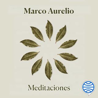 Access KINDLE PDF EBOOK EPUB Meditaciones by  Marco Aurelio,José Ignacio Latorre Sentís,Luisa Aguirr
