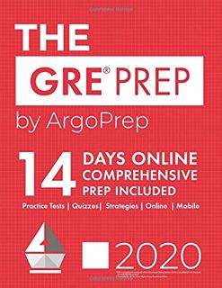 Read EBOOK EPUB KINDLE PDF The GRE Prep by ArgoPrep: 14 Days Online Comprehensive Prep Included + Pr