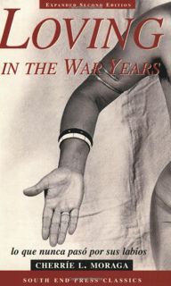 [ACCESS] PDF EBOOK EPUB KINDLE Loving in the War Years: Lo Que Nunca Paso por Sus Labios (South End