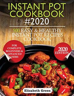 GET EBOOK EPUB KINDLE PDF INSTANT POT COOKBOOK #2020: 500 Easy and Healthy Instant Pot Recipes Cookb