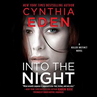 [READ] EBOOK EPUB KINDLE PDF Into the Night (Killer Instinct Series, Book 3) by  Cynthia Eden 📜