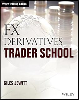 READ [EBOOK EPUB KINDLE PDF] FX Derivatives Trader School (Wiley Trading) by Giles Jewitt 📦