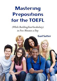 Read KINDLE PDF EBOOK EPUB Mastering Prepositions for the TOEFL in Five Minutes a Day by  Gail Satte