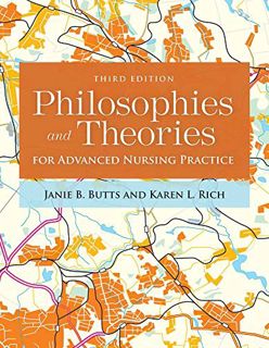 [Access] [EPUB KINDLE PDF EBOOK] Philosophies and Theories for Advanced Nursing Practice by  Janie B