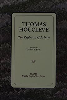 [READ] PDF EBOOK EPUB KINDLE Thomas Hoccleve: The Regiment of Princes (TEAMS Middle English Texts) b